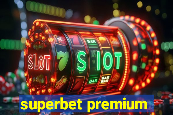 superbet premium